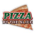 Signmission Safety Sign, 1.5 in Height, Vinyl, 8 in Length, Pizza By The Slice D-DC-8-Pizza By The Slice